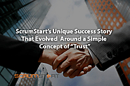 ScrumStart’s Unique Success Story That Evolved Around a Simple Concept of “Trust”