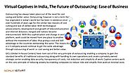 Virtual Captives in India, The Future of Outsourcing: Ease of Business