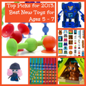 2013 Top Picks: Best New Toys for Kids Age 5-7