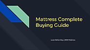 Mattress Complete Buying Guide: You Must Know