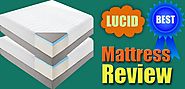 A Comprehensive Lucid Mattress Review: Is It A Good Mattress