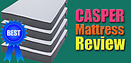 Casper Mattress Review 2017: A Comprehensive Review Guide