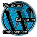 Fehler beim WordPress Kategorien umbenennen