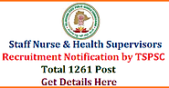 TSPSC 1196 Staff Nurse & Health Supervisors Recruitment Notification inTelangana-Details