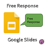 Free Response on Google Slides - Teacher Tech