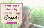 4 Mistakes Made by Low Earning Bloggers