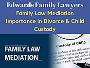 Family law mediation importance in divorce & child custody