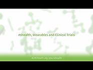 mHealth, Wearables and Clinical Trials