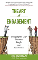 The Art of Engagement : Bridging the Gap Between People and Possibilities