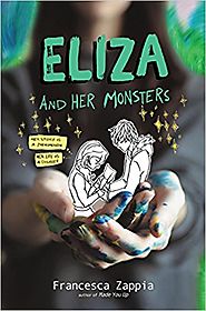 Eliza and Her Monsters, by Francesca Zappia