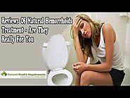 Reviews Of Natural Hemorrhoids Treatment Are They Really For You