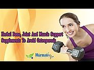 Herbal Bone, Joint And Muscle Support Supplements To Avoid Osteoporosis