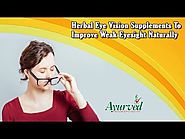 Herbal Eye Vision Supplements to Improve Weak Eyesight Naturally