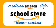 Create an Amazon-style School Store using Forms and autoCrat
