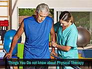 Things You Do not know about Physical Therapy