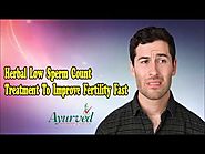 Herbal Low Sperm Count Treatment To Improve Fertility Fast