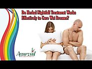 Do Herbal Nightfall Treatment Works Effectively to Cure Wet Dreams