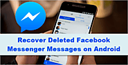 How Can I Recover Deleted Facebook Messages on Android