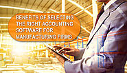How  Manufacturing Firms can Gain Profit by Selecting the Right Accounting and ERP Software?