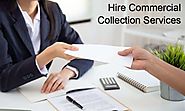 Reasons To Hire A Commercial Collection Agency