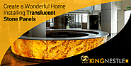 Create a Wonderful Home Installing Translucent Stone Panels