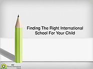 Finding The Right International School For Your Child