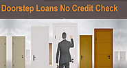 Doorstep Loans No Credit Check – Assist In Getting Quick Small Amount Right At Door Despite Having Any Credit Backgro...