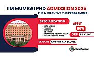 PhD Admission 2025 : IIM Mumbai open applications