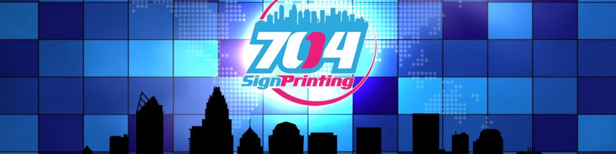 Headline for 704 Sign Printing