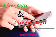 Know more about advantages and disadvantages of mobile phones