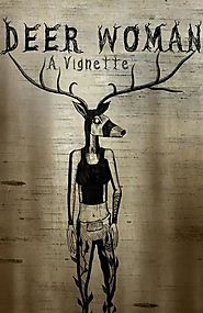 Deer Woman: A Vignette (DIGITAL)