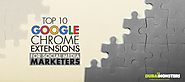Top 10 Google Chrome Extensions for Social Media Marketer -