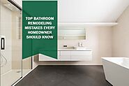Top Bathroom Remodeling Mistakes Every Homeowner Should Know