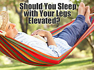 Should You Sleep with Your Legs Elevated?