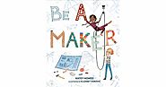 Be a Maker by Katey Howes