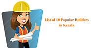 List of 10 Popular builders in Kerala