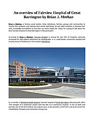 An overview of Fairview Hospital of Great Barrington by Brian J. Meehan