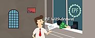 PF Withdrawal Form: Download EPF Withdrawal Form Online