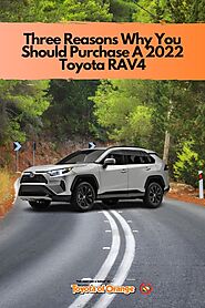 Three Reasons Why You Should Purchase A 2022 Toyota RAV4 | Toyota of Orange