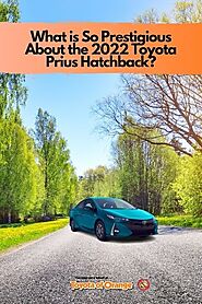 What is So Prestigious About the 2022 Toyota Prius Hatchback? | Toyota of Orange