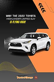Why the 2022 Toyota Highlander Limited SUV is Flying High! | Toyota of Orange