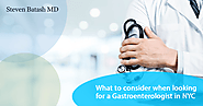 What to consider when looking for a Gastroenterologist in NYC