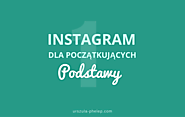 Instagram dla początkujących (część 1) – Podstawy - Urszula Marketing