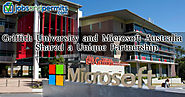 Griffith University and Microsoft Australia to Share a Unique Partnership