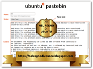 Nel Regno di Ubuntu: Pastebin è un'applicazione web che permette all'utente di caricare online parti di testo.