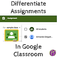 Differentiate Assignments with Google Classroom - Teacher Tech