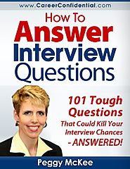How to Answer Interview Questions: 101 Tough Interview Questions Paperback – May 12, 2017