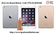 iPad Air Rental Dubai - Call +971-54-4653108