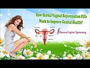 How Herbal Vaginal Rejuvenation Pills Work to Improve Genital Health?