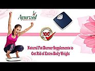 Natural Fat Burner Supplements to Get Rid of Extra Body Weight